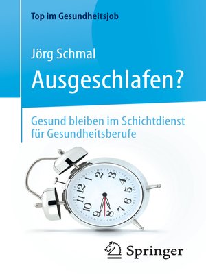 cover image of Ausgeschlafen? – Gesund bleiben im Schichtdienst für Gesundheitsberufe